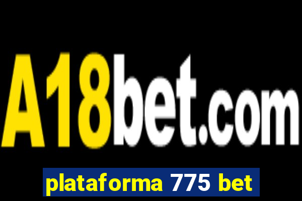 plataforma 775 bet